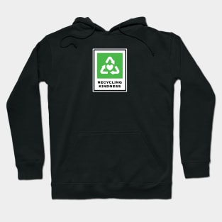 RECYCLING KINDNESS Hoodie